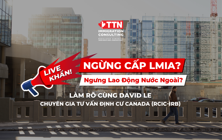 Livestream 29/08/2024 | Ngừng cấp LMIA?