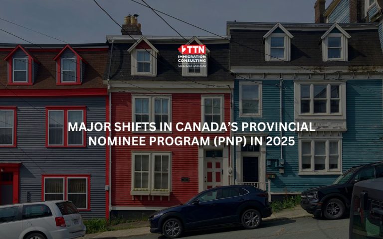 Major Shifts in Canada’s Provincial Nominee Program (PNP) in 2025