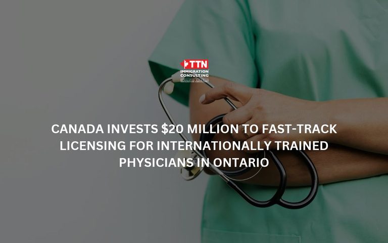 Canada Invests $20 Million to Fast-Track Licensing for Internationally Trained Physicians in Ontario